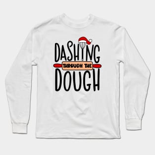 Dashing Through the Dough Long Sleeve T-Shirt